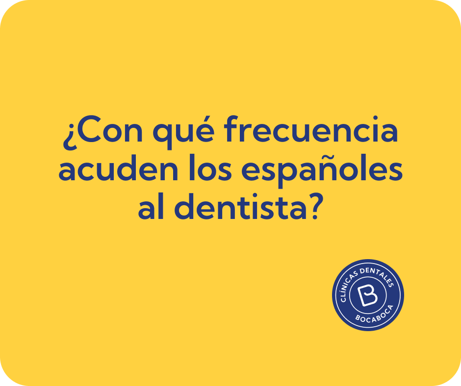 con que frecuencia acuden los españoles al dentista